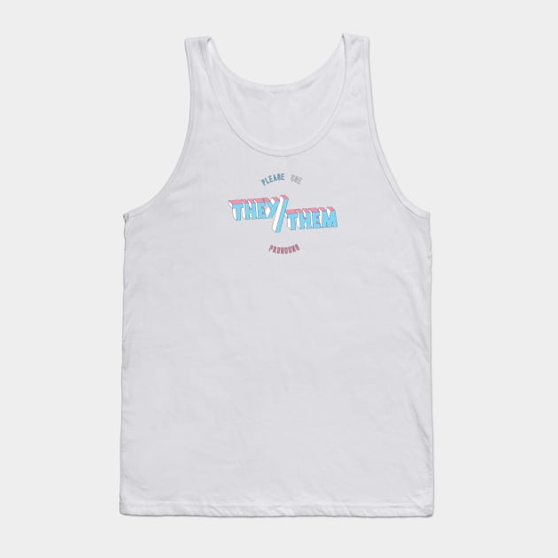 They/Them Pronouns (round) Tank Top by Jaimie McCaw